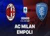Tip bóng đá 01/12 00:00 Milan vs Empoli: Tập trung vào Serie A