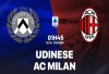 Tip bóng đá 12/04 01:45 Udinese vs Milan: Mệnh lệnh phải thắng