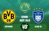 Tip bóng đá 26/06 02:00 Dortmund vs Ulsan HD: Đánh chiếm ngôi đầu
