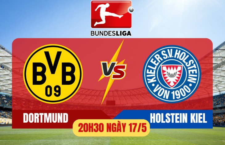Tip bóng đá 17/05 20:30 Dortmund vs Holstein Kiel: Không thắng mới lạ!