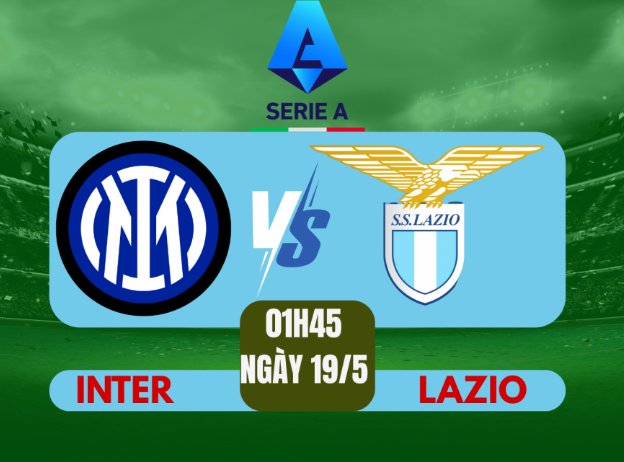 Tip bóng đá 19/05 01:45 Inter vs Lazio: Trận cầu của Marco Baroni