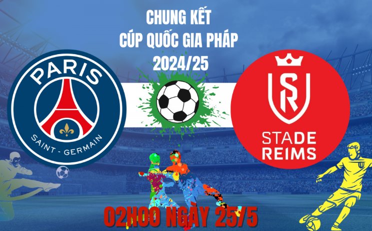 Tip bóng đá 25/05 02:00 PSG vs Reims: Nâng cúp trước đại chiến