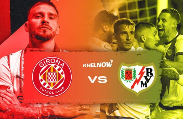 Tip bóng đá 16/08 00:00 Girona vs Vallecano: Xuất quân thắng lợi