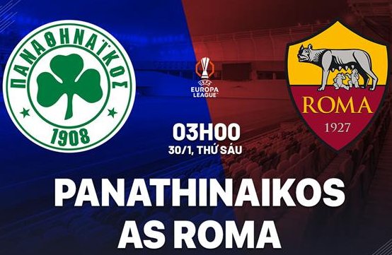 Tip bóng đá 30/01 03:00 Panathinaikos vs Roma: Vượt ải ở Athens