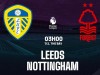 Tip bóng đá 07/02 03:00 Leeds vs Nottingham Forest: Bất phân thắng bại!
